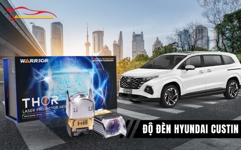 Độ đèn pha Hyundai Custin với bi Laser Thor Light 1.8 Inch