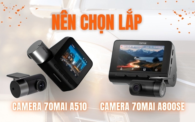 So sánh 70mai A510 và A800SE