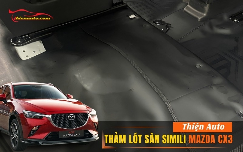 Thảm lót sàn simili Mazda CX3 Thảm lót sàn simili Mazda CX3