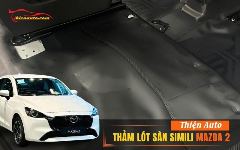 Thảm lót sàn simili Mazda 2 Thảm lót sàn simili Mazda 2 bảo vệ sàn xe khỏi bùn đất